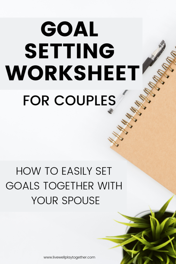 How to Set Goals with Your Spouse. Grab this free printable goal setting worksheet and learn how easy it can be to set goals together as a couple! from Live Well Play Together #goals #marriage #goalsetting