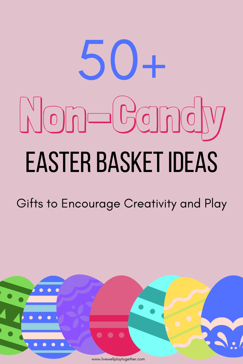 50 Non-Candy Easter Basket Ideas For Preschoolers - Live Well Play Together