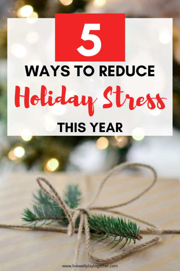 The Best Ways for Moms to Beat Holiday Stress - Live Well Play Together